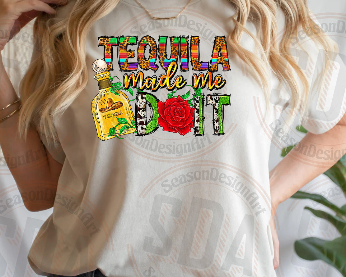 Tequila made me do it